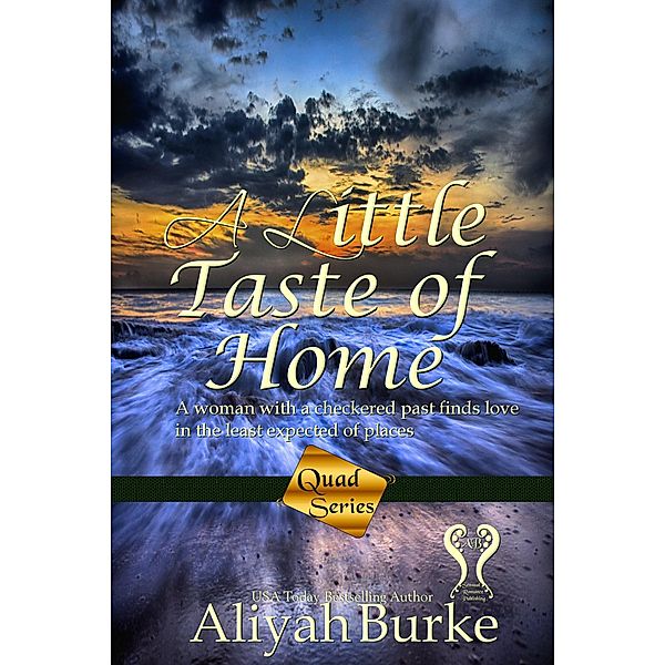 A Little Taste of Home (Quad Series, #1) / Quad Series, Aliyah Burke