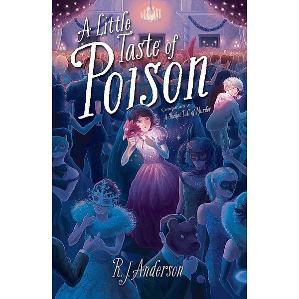 A Little Taste of Poison, R. J. Anderson