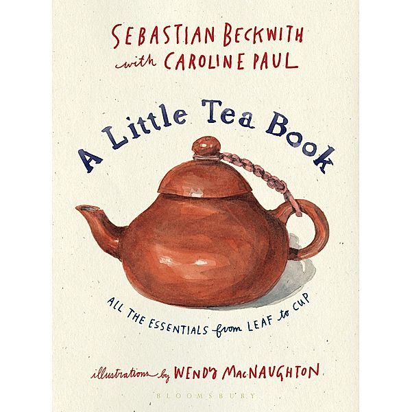 A Little Tea Book, Sebastian Beckwith, Caroline Paul