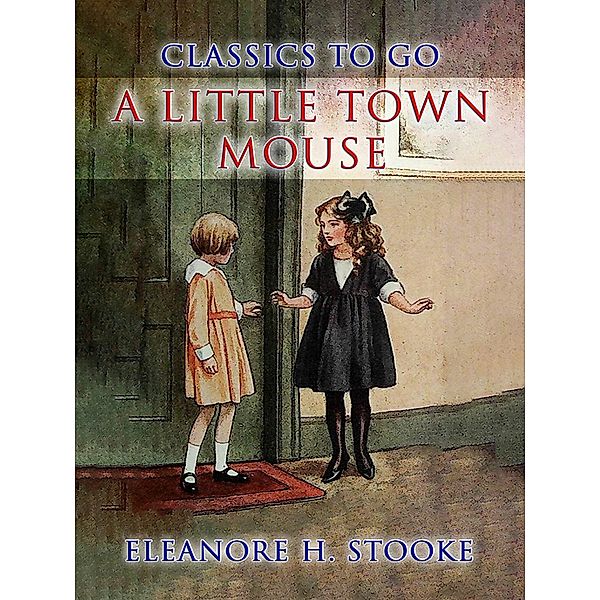 A Little Town Mouse, Eleanore H. Stooke