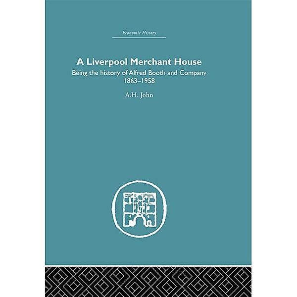 A Liverpool Merchant House, A. H John