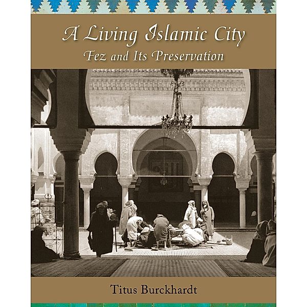 A Living Islamic City, Titus Burckhardt
