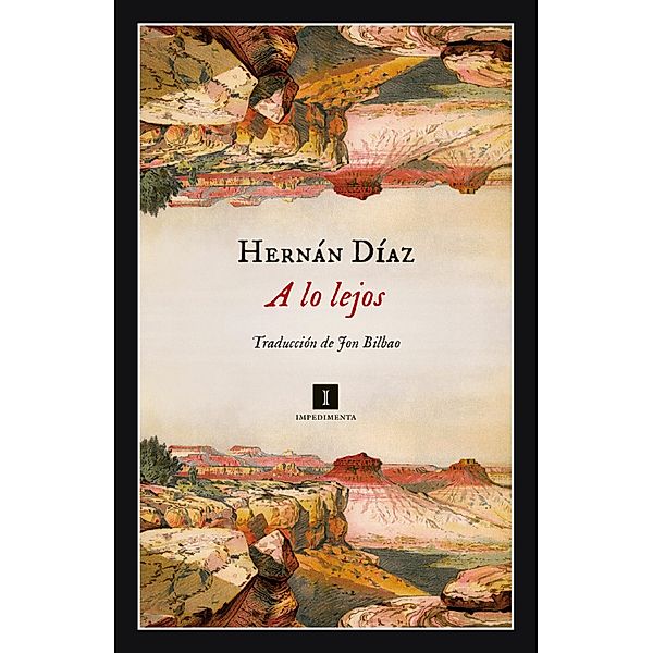 A lo lejos / Impedimenta Bd.207, Hernán Díaz