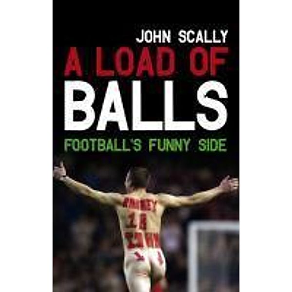 A Load of Balls, John Scally