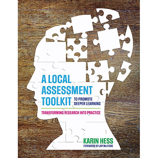 A Local Assessment Toolkit to Promote Deeper Learning, Karin J. Hess