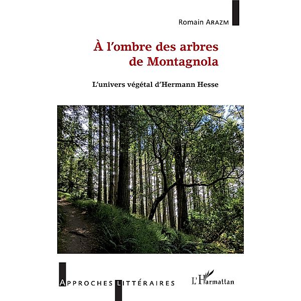 À l'ombre des arbres de Montagnola / Editions L'Harmattan, Arazm Romain Arazm