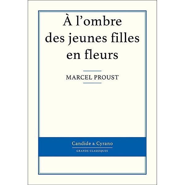 À l'ombre des jeunes filles en fleurs, Marcel Proust