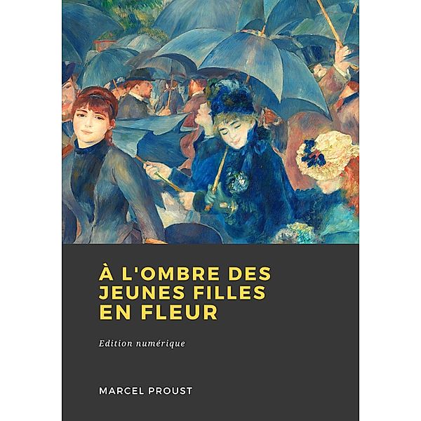 À l'ombre des jeunes filles en fleurs, Marcel Proust