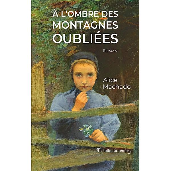 A l'ombre des montagnes oubliées, Alice Machado