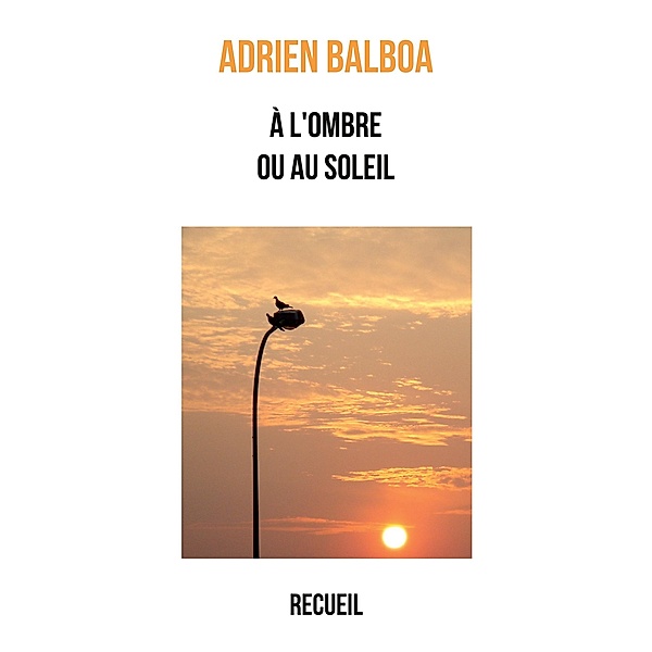 À l'ombre ou au soleil, Adrien Balboa