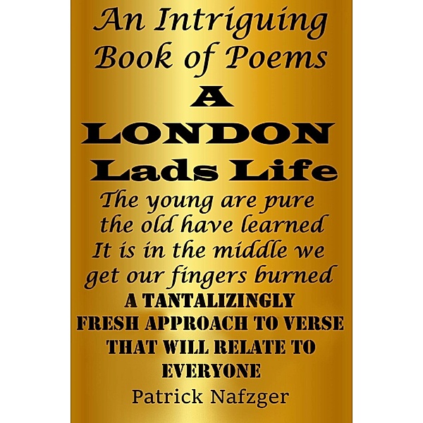 A London Lads Life, Patrick Nafzger