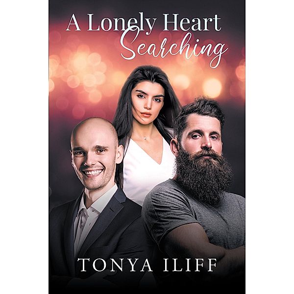 A Lonely Heart Searching, Tonya Iliff