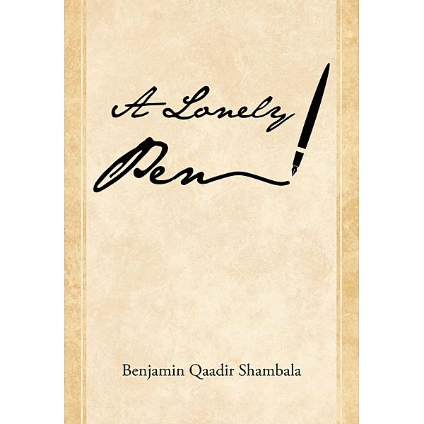 A Lonely Pen, Benjamin Qaadir Shambala