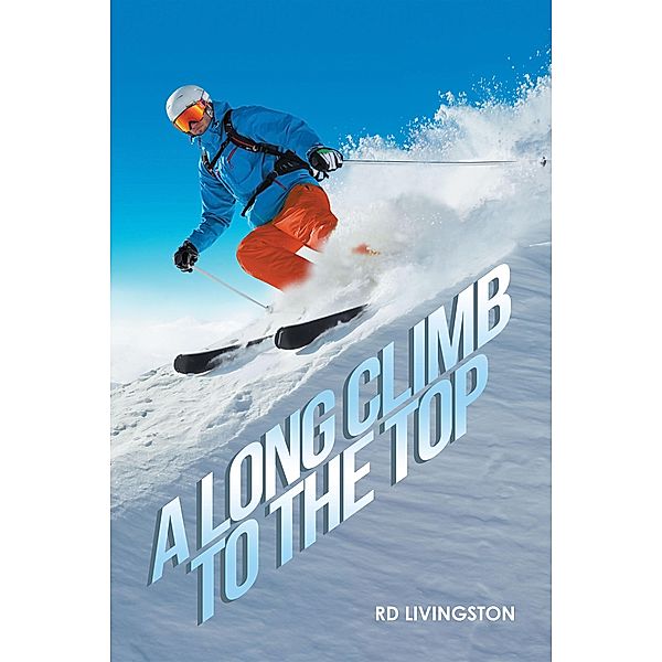 A Long Climb to the Top, Rd Livingston