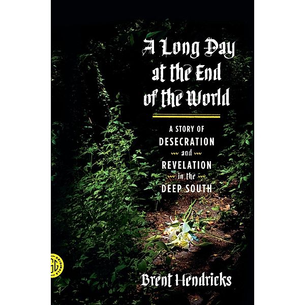 A Long Day at the End of the World, Brent Hendricks