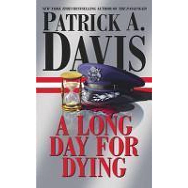 A Long Day for Dying, Patrick A. Davis