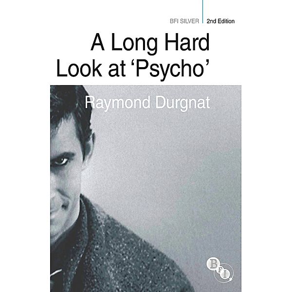 A Long Hard Look at 'Psycho', Raymond Durgnat