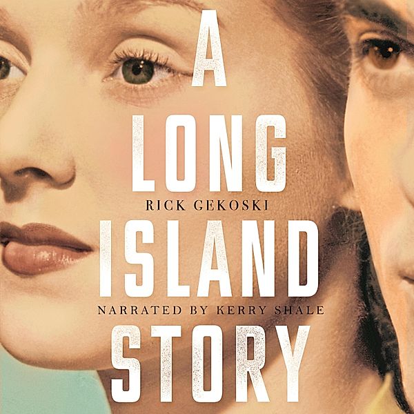 A Long Island Story (Unabridged), Rick Gekoski