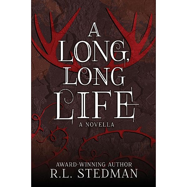 A Long, Long Life (SoulNecklace Stories, #4) / SoulNecklace Stories, R. L. Stedman