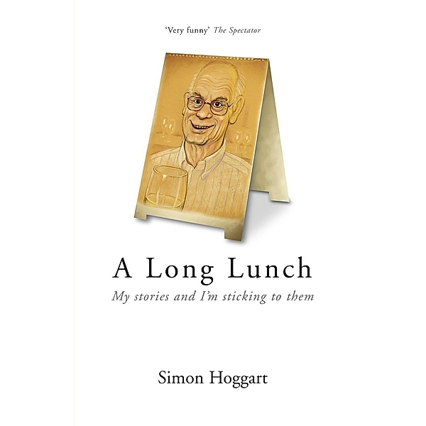 A Long Lunch, Simon Hoggart