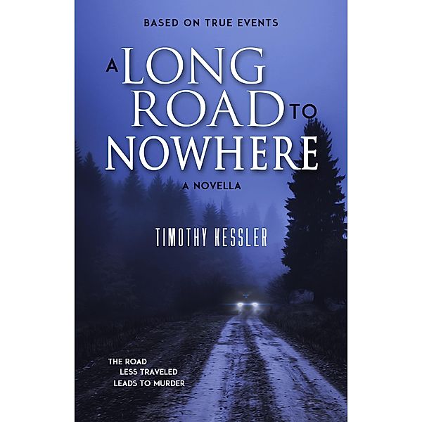 A Long Road to Nowhere, Timothy Kessler
