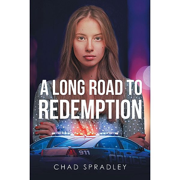 A Long Road to Redemption, Chad Spradley