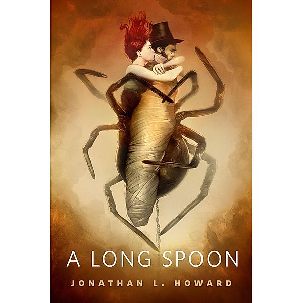 A Long Spoon / Johannes Cabal Novels Bd.6, Jonathan L. Howard