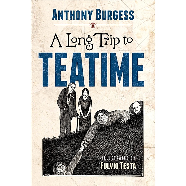 A Long Trip to Teatime, Anthony Burgess