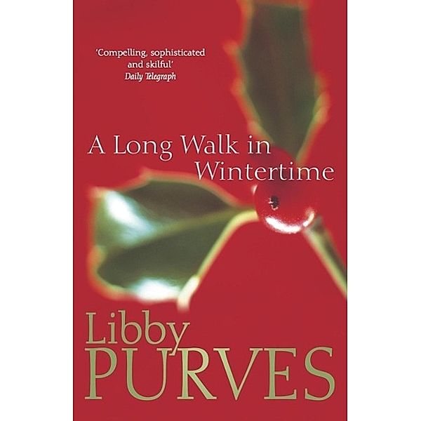 A Long Walk in Wintertime, Libby Purves