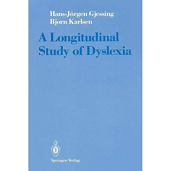 A Longitudinal Study of Dyslexia, Hans-Jörgen Gjessing, Bjorn Karlsen