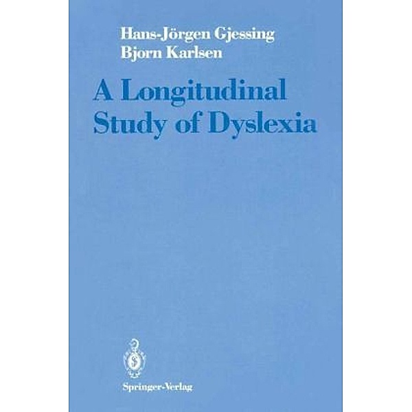 A Longitudinal Study of Dyslexia, Hans-Jörgen Gjessing, Bjorn Karlsen