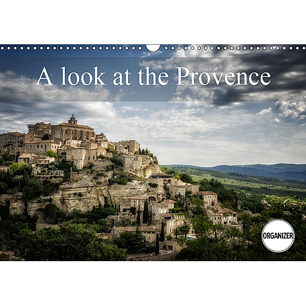 A Look at the Provence (Wall Calendar 2019 DIN A3 Landscape), Alain Gaymard