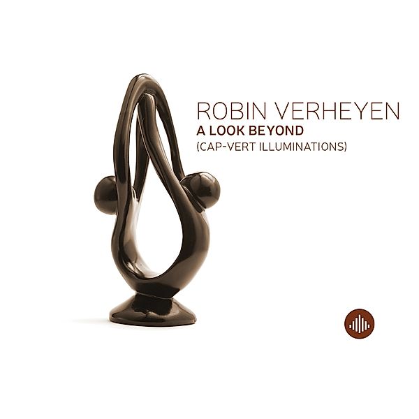 A Look Beyond, Robin Verheyen