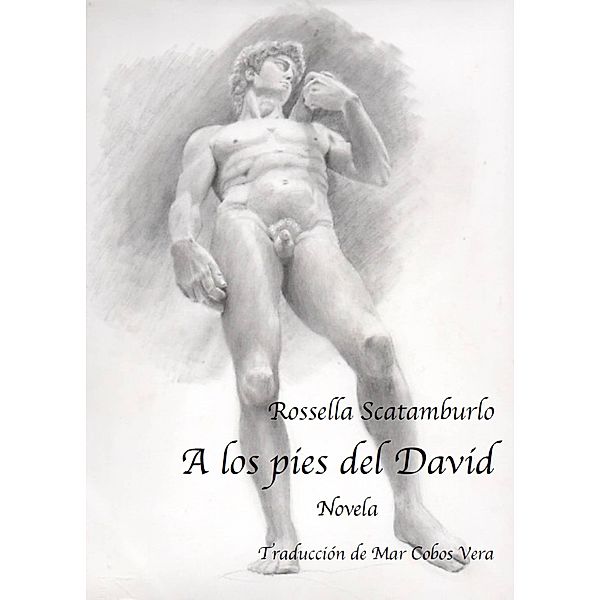 A los pies del David, Rossella Scatamburlo