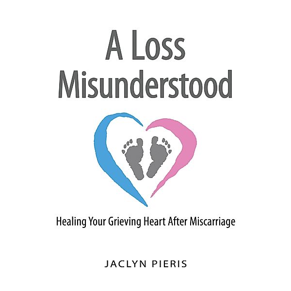 A Loss Misunderstood, Jaclyn Pieris