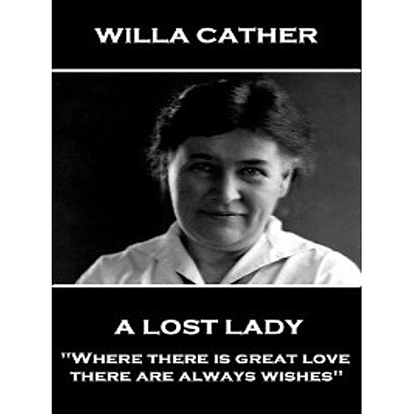 A Lost Lady, Willa Siber Cather