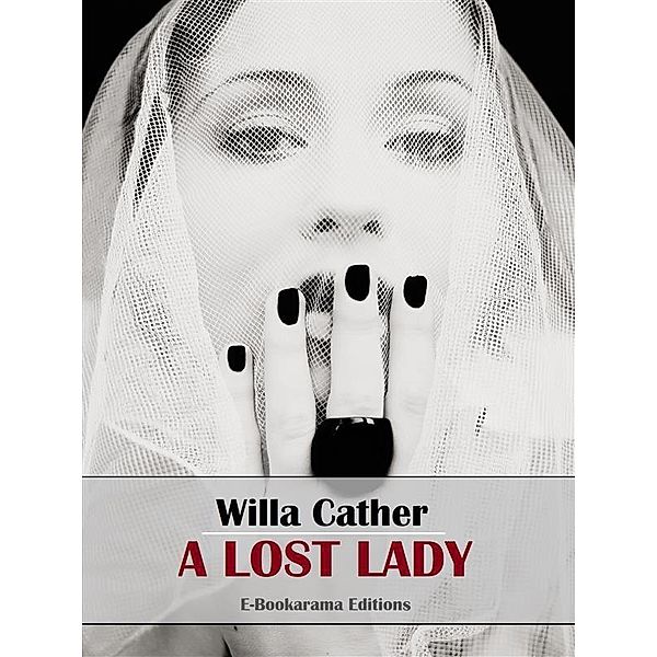 A Lost Lady, Willa Cather