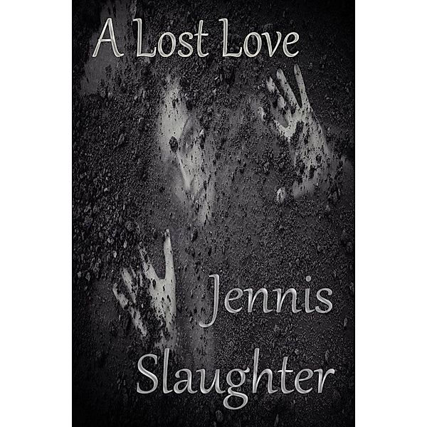 A Lost Love, Jennis Slaughter