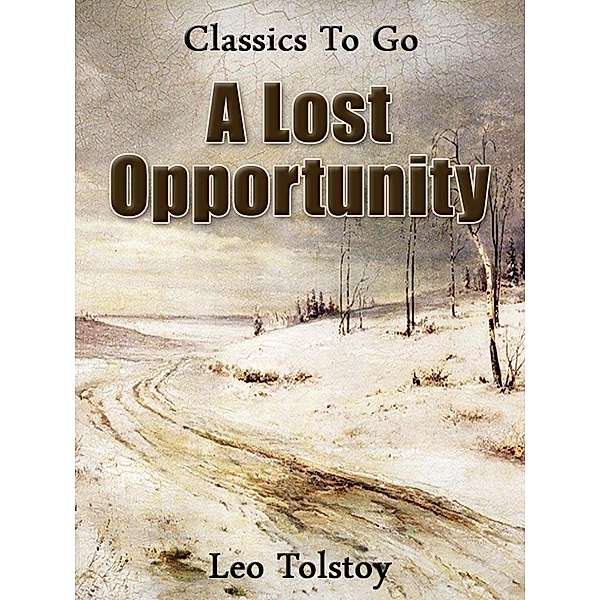 A Lost Opportunity, Leo Tolstoy