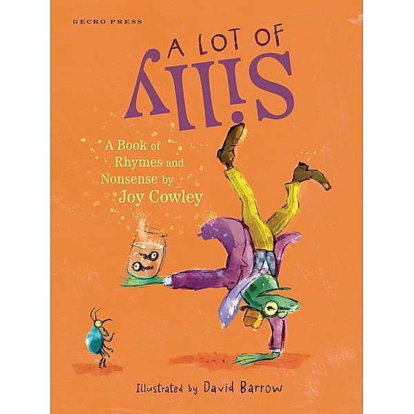 A Lot of Silly: A Book of Nonsense by Joy Cowley, Joy Cowley