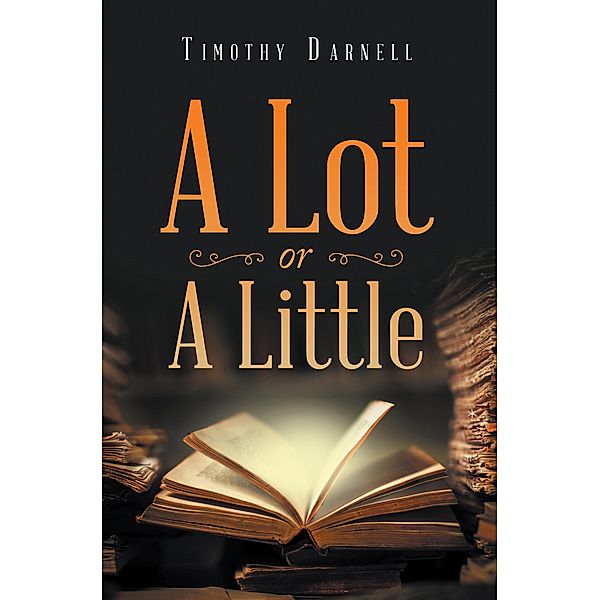A Lot or a Little, Timothy Darnell