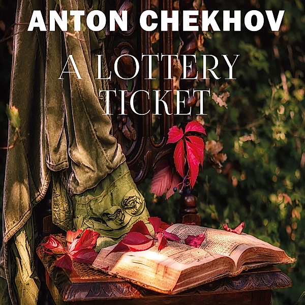 A Lottery Ticket, Anton Chekhov
