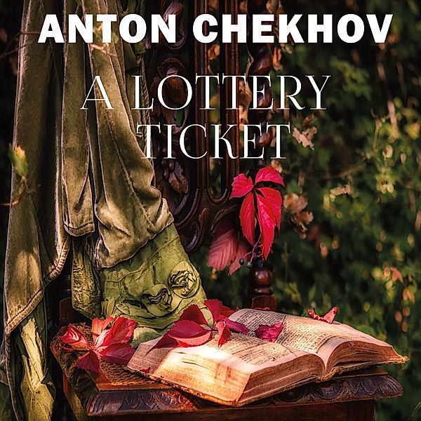 A Lottery Ticket, Anton Chekhov