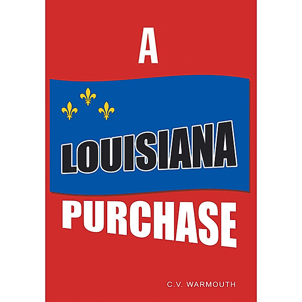 A Louisiana Purchase, C.V. Warmouth