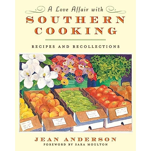 A Love Affair with Southern Cooking, Jean Anderson