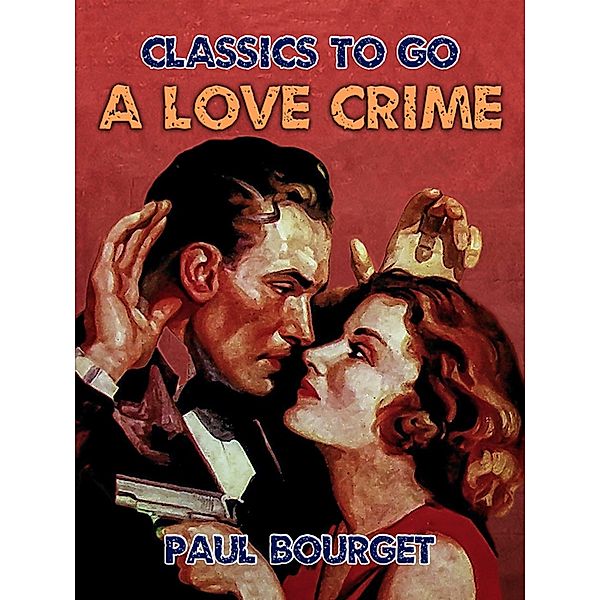 A Love Crime, Paul Bourget