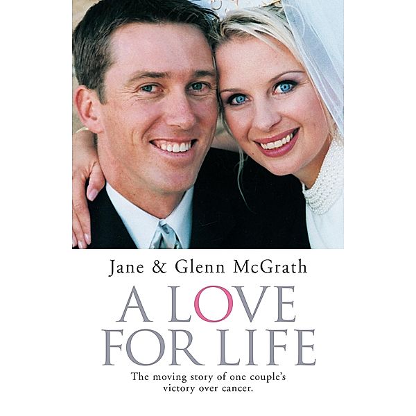 A Love For Life / Puffin Classics, Jane Mcgrath, Glenn McGrath