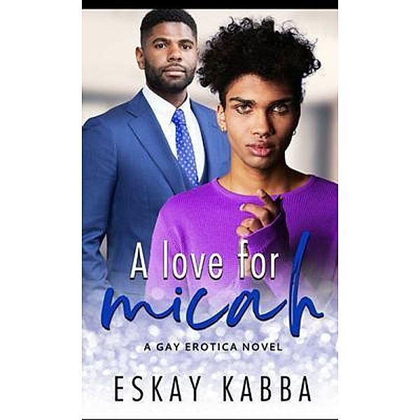 A Love For Micah, Eskay Kabba