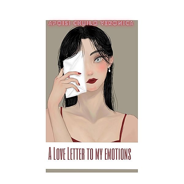 A Love Letter To My Emotions, Apoisi Chuilo Veronica