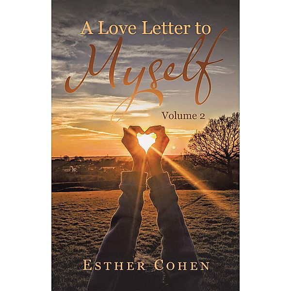 A Love Letter to Myself, Esther Cohen